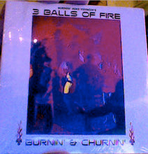 Load image into Gallery viewer, 3 Balls Of Fire : Burnin' & Churnin' (CD, Album, Jac)