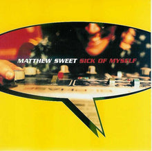 Load image into Gallery viewer, Matthew Sweet : Sick Of Myself (CD, Single)