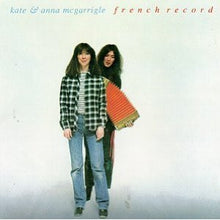 Load image into Gallery viewer, Kate & Anna McGarrigle : French Record (CD, Album)