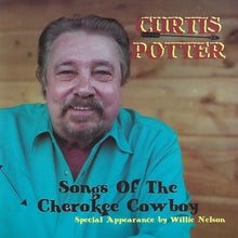 Load image into Gallery viewer, Curtis Potter : Songs Of The Cherokee Cowboys (CD, Album)