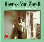Load image into Gallery viewer, Townes Van Zandt : Live At The Old Quarter Houston, Texas (CD, Album)