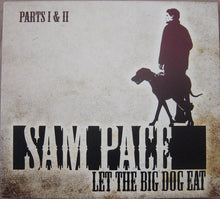 Load image into Gallery viewer, Sam Pace (4) : Let The Big Dog Eat (CD)