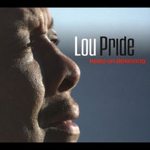 Load image into Gallery viewer, Lou Pride : Keep On Believing (CD, Album)