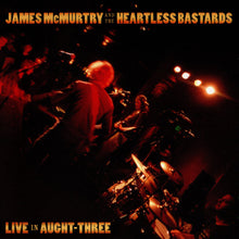 Load image into Gallery viewer, James McMurtry And The Heartless Bastards : Live In Aught-Three (CD, Album, RE)