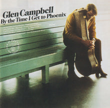 Load image into Gallery viewer, Glen Campbell : By The Time I Get To Phoenix (CD, Album, RE)