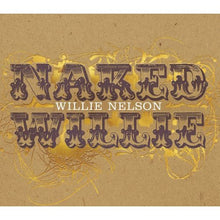 Load image into Gallery viewer, Willie Nelson : Naked Willie (CD, Album, Dig)