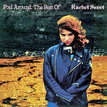 Load image into Gallery viewer, Rachel Sweet : Fool Around: The Best Of Rachel Sweet (CD, Comp)