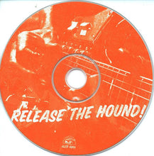 Load image into Gallery viewer, Hound Dog Taylor : Release The Hound (CD, Album)