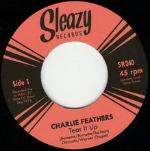 Load image into Gallery viewer, Charlie Feathers : Tear It Up ('78 NBC TV Session) / Wild Side Of Life ('67 Version) (7", Single)