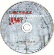 Load image into Gallery viewer, Rodney Whitaker with Christ Church Cranbrook Choir featuring Vanessa Rubin : Cranbrook Christmas Jazz (CD, Album)