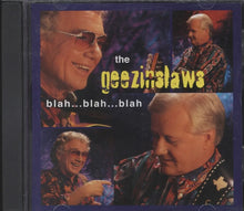 Load image into Gallery viewer, The Geezinslaws : Blah…Blah…Blah (CD, Album, Enh)