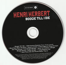 Load image into Gallery viewer, Henri Herbert : Boogie Till I Die (CD, Album)