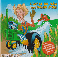Load image into Gallery viewer, Farmer Jason : A Day At The Farm With Farmer Jason (CD, Album)
