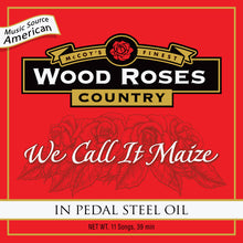 Load image into Gallery viewer, The Wood Roses : We Call It Maize (CD, Album)