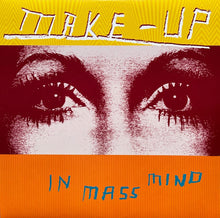 Load image into Gallery viewer, Make-Up* : In Mass Mind (LP, Album, RE, $8p)