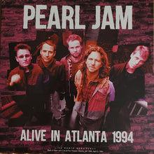 Load image into Gallery viewer, Pearl Jam : Alive In Atlanta 1994 (Live Radio Broadcast) (LP, Unofficial)