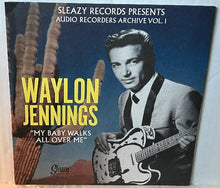 Load image into Gallery viewer, Waylon Jennings / Sanford Clark : Sleazy Records Presents Audio Recorders Archive Vol.1 (7", Mono, Yel)
