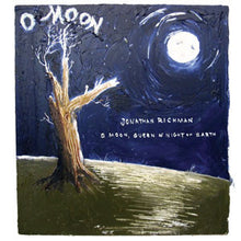 Load image into Gallery viewer, Jonathan Richman : O Moon, Queen Of Night On Earth (CD, Album)
