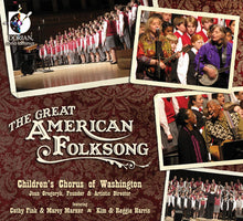 Load image into Gallery viewer, Children's Chorus of Washington, Joan Gregoryk Featuring Cathy Fink & Marcy Marxer & Kim & Reggie Harris : The Great American Folksong (CD, Album)