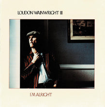 Load image into Gallery viewer, Loudon Wainwright III : I'm Alright (CD, Album)