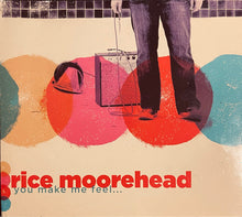 Load image into Gallery viewer, Rice Moorehead : You Make Me Feel... (CD, Album)