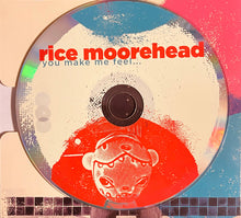 Load image into Gallery viewer, Rice Moorehead : You Make Me Feel... (CD, Album)