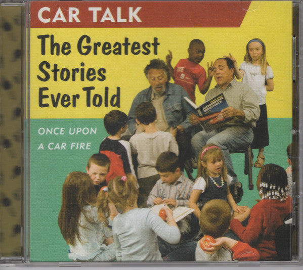 Car Talk : The Greatest Stories Ever Told: Once Upon A Car Fire (CD)