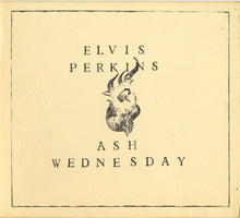 Load image into Gallery viewer, Elvis Perkins : Ash Wednesday (CD, Album)
