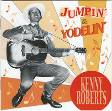 Load image into Gallery viewer, Kenny Roberts (2) : Jumpin' & Yodelin' (CD, Comp)