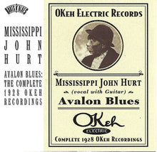 Load image into Gallery viewer, Mississippi John Hurt : Avalon Blues: The Complete 1928 Okeh Recordings (CD, Album, Comp, Mono, RM, SBM)