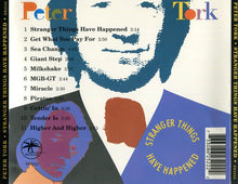 Load image into Gallery viewer, Peter Tork : Stranger Things Have Happened (CD, Album)