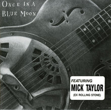 Load image into Gallery viewer, Gerry Groom featuring Mick Taylor And Friends : Once In A Blue Moon (CD, Album)