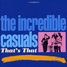 Load image into Gallery viewer, The Incredible Casuals : That's That (CD, Album)