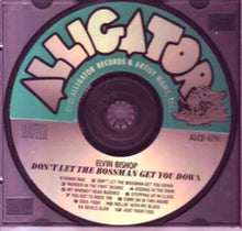 Load image into Gallery viewer, Elvin Bishop : Don't Let The Bossman Get You Down (CD, Album)