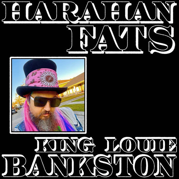 King Louie Bankston : Harahan Fats (LP)