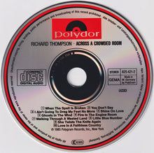 Load image into Gallery viewer, Richard Thompson : Across A Crowded Room (CD, Album)