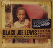 Load image into Gallery viewer, Black Joe Lewis & The Honeybears : Tell 'Em What Your Name Is! (CD, Album, Dig)
