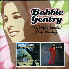 Load image into Gallery viewer, Bobbie Gentry : The Delta Sweete / Local Gentry (CD, Comp, RM, RP)