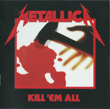 Load image into Gallery viewer, Metallica : Kill 'Em All (CD, Album, RE, RM, RP)