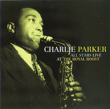 Load image into Gallery viewer, Charlie Parker All Stars* : Live At The Royal Roost (CD, Album, RE)