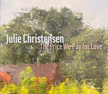Load image into Gallery viewer, Julie Christensen : The Price We Pay For Love (CD, Album)