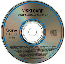 Load image into Gallery viewer, Vikki Carr : Brindo A La Vida, Al Bolero, A Ti (CD, Album)