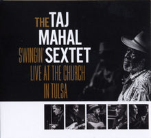 Load image into Gallery viewer, The Taj Mahal Sextet* : Swingin&#39; Live At The Church In Tulsa (CD, Album)
