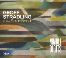 Load image into Gallery viewer, Geoff Stradling & The StradBand : Nimble Digits (CD, Album)