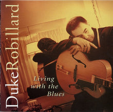Load image into Gallery viewer, Duke Robillard : Living With The Blues (CD, Album)
