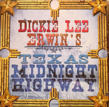 Load image into Gallery viewer, Dickie Lee Erwin : Texas Midnight Highway (CD, Album)