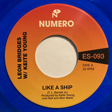 Load image into Gallery viewer, Leon Bridges W/ Keite Young / Pastor T.L. Barrett* & The Youth For Christ Choir : Like A Ship (7", Single, Ltd, Blu)