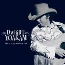 Load image into Gallery viewer, Dwight Yoakam : The Platinum Collection (CD, Comp)
