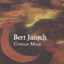 Load image into Gallery viewer, Bert Jansch : Crimson Moon (CD, Album + CD, Comp)