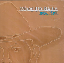Load image into Gallery viewer, Wined Up Radio : Aww.. Spit (CD, Album)